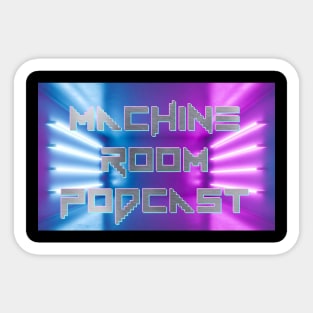 The Machine Room Sticker